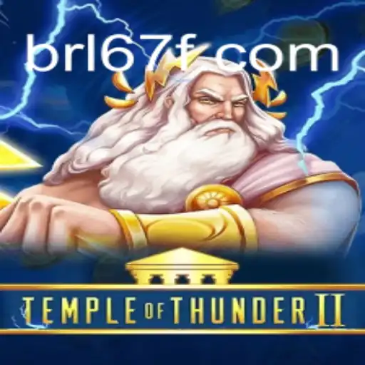 Explore TempleofThunderII: The Official Slots Game on 67F.COM Platform in Brazil