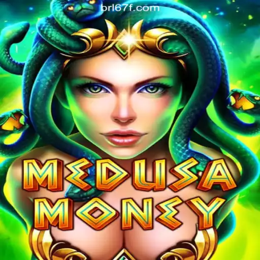 Explore the Thrilling World of MedusaMoney on 67F.COM platform-Oficial Slots Brasil #1