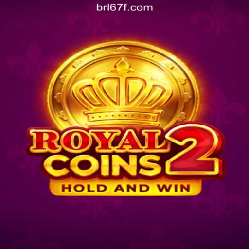 Exploring RoyalCoins2 on the 67F.COM Platform - Official Slots Brasil #1